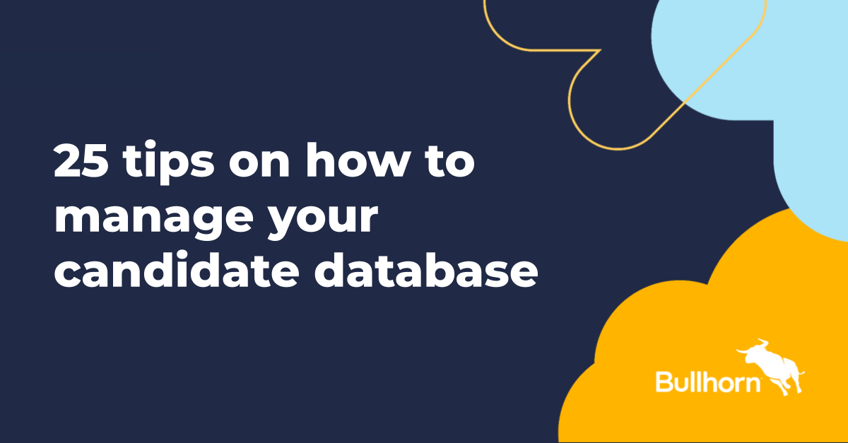 25 tips on how to manage your candidate database
